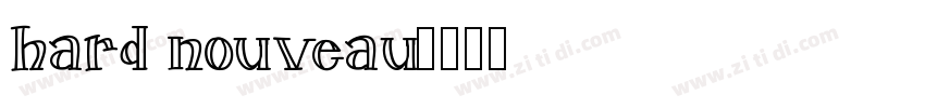 hard nouveau字体转换